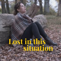 Lost In This Situation