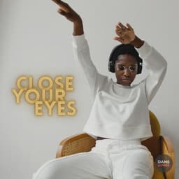 Close Your Eyes